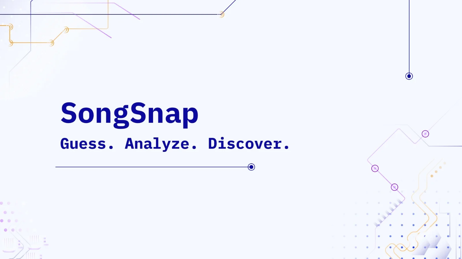 SongSnap title card: the wordmark over the line Guess. Analyze. Discover., on a pale slate background traced with circuit-board paths